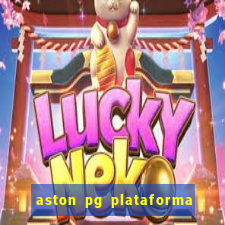 aston pg plataforma de jogos